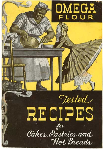 While Omega Flour's 1941 "Tested Recipes for Cakes, Pastries, and Hot Breads" contains photos attributing recipes to real black domestic servants, the cover has a typical mammy caricature looming over a little-girl-like newlywed. (From "The Jemima Code")