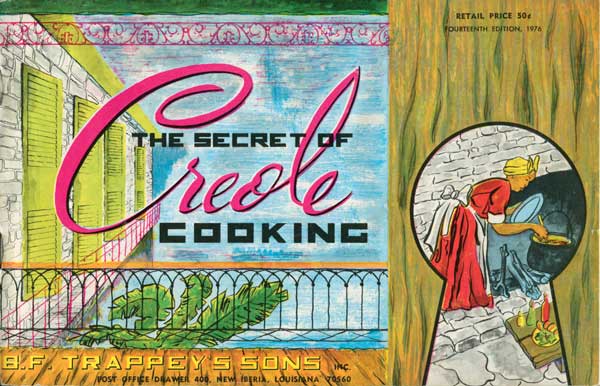 Even in 1976, B.F. Trappey’s Sons exploited the mammy mystique to sell its Mexi-Pep Louisiana Hot Sauce with "The Secrets of Creole Cooking." (From "The Jemima Code")