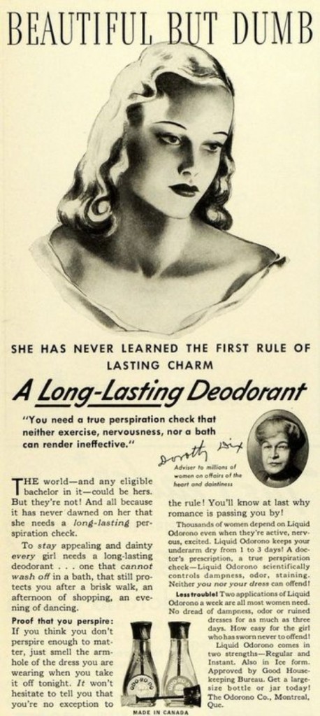 American marketers played on insecurities to make deodorant a must-have product, like with this Odo-Ro-No ad from 1939.