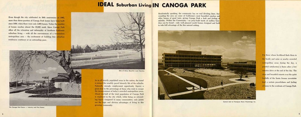 The Ramo-Wooldridge complex was featured in a brochure advertising life in Canoga Park, CA. "Naturally enough, employment opportunity figures a great deal in the percentage of those who wish to escape the inconvenience of today's crowded metropolitan areas," the brochure says.