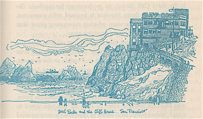 Seal Rocks and the Cliff House. The rocks are still there, as is a remodeled version of the Cliff House.